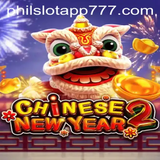 Discover the Excitement of CHINESENEWYEAR2 on PHIL Slot App