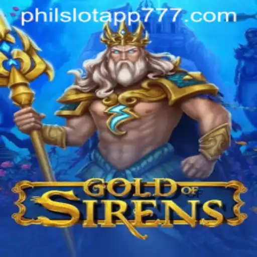 GoldofSirens: Dive into a Mythical Slot Adventure with PHIL Slot App