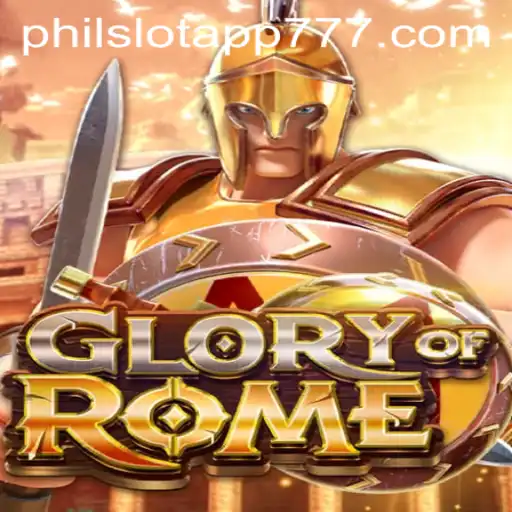 Discover the Thrill of GloryofRome on the PHIL Slot App