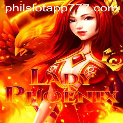 Unveiling LadyPhoenix in PHIL Slot App: A Captivating Adventure